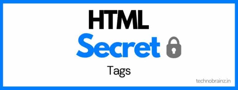 HTML Secret Tags, You don’t know these hidden tags 200%
